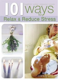 101 Ways to Relax and Reduce Stress (101 Ways (Blue Sky))