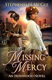Missing Mercy: An Ironwood Novel (Ironwood Plantation Family Saga)