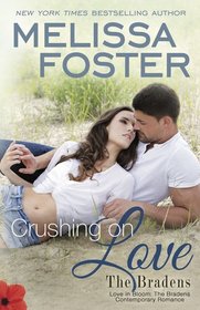 Crushing on Love (The Bradens at Peaceful Harbor): Shannon Braden