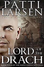 Lord of the Drach (The Hayle Coven Destinies) (Volume 4)