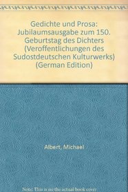 Gedichte und Prosa: Jubilaumsausgabe zum 150. Geburtstag des Dichters (Veroffentlichungen des Sudostdeutschen Kulturwerks) (German Edition)