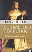 El Caballero Templario: Trilogia de las Cruzades II (Novela Historica)