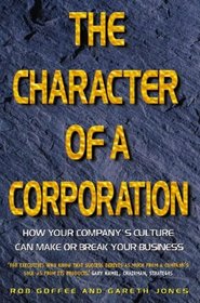 The Character of a Corporation: How Your Company's Culture Can Make or Break Your Business