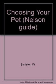 Choosing Your Pet (Nelson guide)
