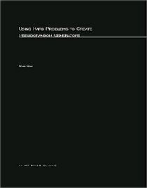 Using Hard Problems to Create Pseudorandom Generators (ACM Distinguished Dissertation)