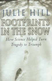 Footprints in the Snow: How Science Helped Turn a Tragedy to Triumph