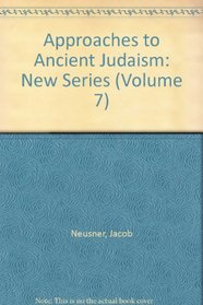 Approaches to Ancient Judaism: New Series, Volume 7