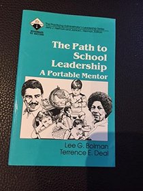 The Path to School Leadership: A Portable Mentor (Roadmaps to Success)