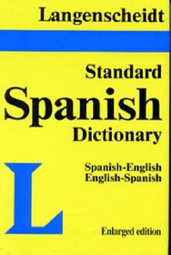 Langenscheidt's Standard Spanish Dictionary : Spanish/English English/Spanish
