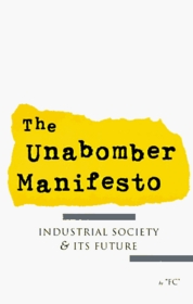 The Unabomber Manifesto: Industrial Society & Its Future