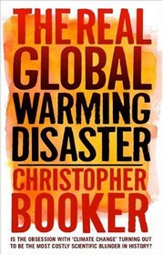 The Real Global Warming Disaster: Is the Obsession with 