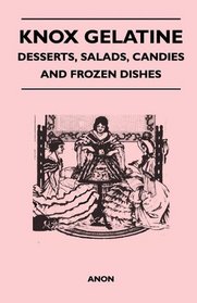 Knox Gelatine - Desserts, Salads, Candies and Frozen Dishes