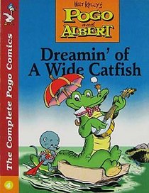 Walt Kelly's Pogo and Albert: Dreamin' of a Wide Catfish