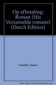 Op afbetaling: Roman (His Verzamelde romans) (Dutch Edition)
