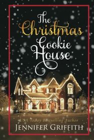 The Christmas Cookie House (Christmas House Romances, Bk 1)