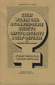 Every Woman Can: The Conroy Method to Safety, Security and Self Defense