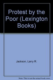 Protest by the Poor (Lexington Books)