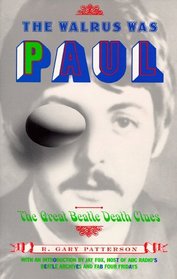 The Walrus Was Paul : The Great Beatle Death Clues