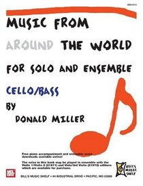 Music From Around The World For Solo & Ensemble: Cello & Bass (Bill's Music Shelf)