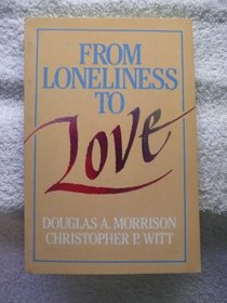 From Loneliness to Love
