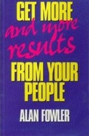 Get More-& More Results-from Your People