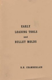 Early Loading Tools and Bullet Moulds