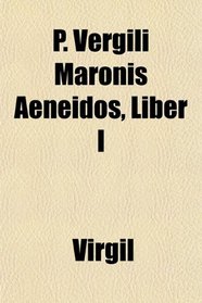 P. Vergili Maronis Aeneidos, Liber I