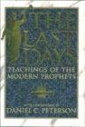 The Last Days: A Comprehensive Survey of Prophetic and Doctrinal Statements by Latter-Day Prophets and Apostles