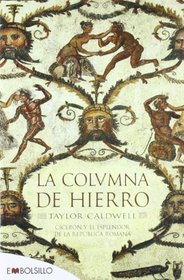 La Columna De Hierro / A Pillar of Iron (Novela Historica) (Spanish Edition)