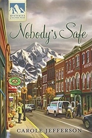 Nobody's Safe (Mysteries of Silver Peak, Bk 2)