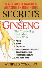 Secrets of Ginseng : Learn About Nature's Amazing Energy Herb!