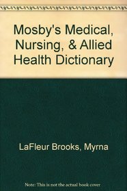 Mosby's Medical, Nursing,  Allied Health Dictionary