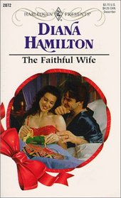 The Faithful Wife (Harlequin Presents, No 2072)