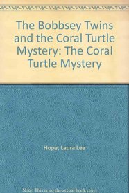 Bobbsey Twins 72: The Coral Turtle Mystery (Bobbsey Twins)