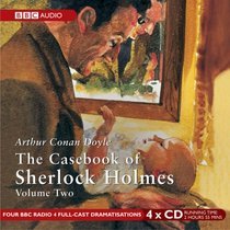 The Casebook of Sherlock Holmes: v. 2 (BBC Audio)