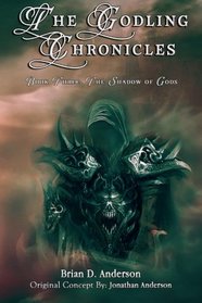 The Godling Chronicles: The Shadow of Gods (Volume 3)