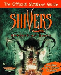 Shivers Two: Harvest of Souls : The Official Strategy Guide