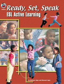 Ready, Set, Speak ESL Active Learning, Grades K-5