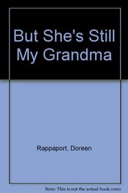 But She's Still My Grandma!