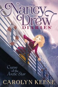 Curse of the Arctic Star (Nancy Drew Diaries, Bk 1)