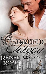 The Westerfield Trilogy: Three Novels by Renee Rose