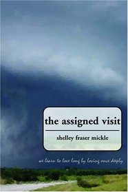 The Assigned Visit