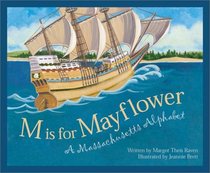 M Is for Mayflower: A Massachusetts Alphabet (Discover America State By State. Alphabet Series)