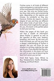 Finches: Finch Bird Types, Care, Where to Buy, Temperament, Health, Breeding, Feeding, and Much More! The Complete Finch Owner's Guide