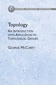 Topology: An Introduction with Application to Topological Groups (Phoenix Edition)