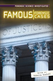 Famous Forensic Cases (Forensic Science Investigated)