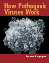 How Pathogenic Viruses Work