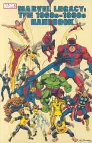 Marvel Comics Legacy: The 1960s-1990s Handbook