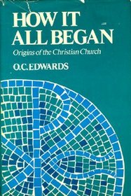 How it all began;: Origins of the Christian Church