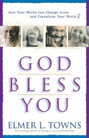 God Bless You: How to Give and Receive Blessings